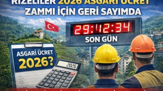 Rizeliler 2026 Asgari Ücret Zammı İçin Geri Sayımda