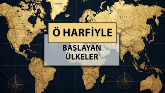 O Harfiyle Başlayan Ülkeler: Hangi Ülkeler Var?