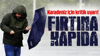 Karadeniz'de Fırtına ve Yoğun Yağış Bekleniyor!