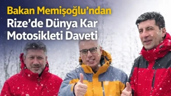 Bakan Memişoğlu’ndan Rize’de Dünya Kar Motosikleti Daveti