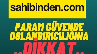 Sahibinden Param Güvende Güvenilir Mi? 2026