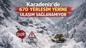 Karadeniz'de 670 yerleşim yerine ulaşım sağlanamıyor
