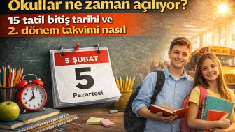 Okullar ne zaman açılıyor? 15 tatil bitiş tarihi ve 2. dönem takvimi nasıl