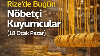Rize’de Bugün Nöbetçi Kuyumcular (18 Ocak Pazar)