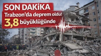 SON DAKİKA | Trabzon'da deprem oldu!