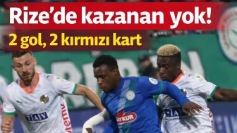 Rize'de kazanan yok! 2 gol, 2 kırmızı kart