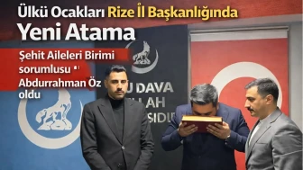 Ülkü Ocakları Rize İl Başkanlığında Yeni Atama