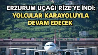 Ankara-Erzurum uçuşu, kötü hava koşulları nedeniyle Rize-Artvin Hava Limanına İndi!