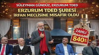 Süleyman Gündüz, Erzurum TDED Şubesi İrfan Meclisine misafir oldu
