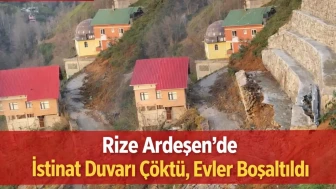 Rize Ardeşen’de İstinat Duvarı Çöktü, Evler Boşaltıldı