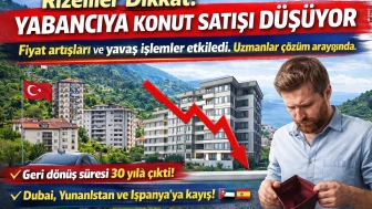 Rizeliler Dikkat! Yabancıya Konut Satışı Düşüyor