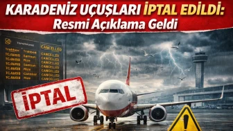 Karadeniz uçuşları iptal edildi: Resmi açıklama geldi