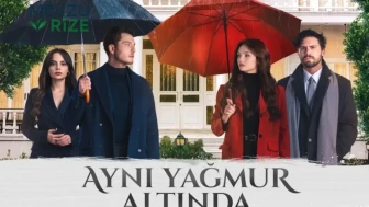 Aynı Yağmur Altında Ne Zaman Başlıyor? Oyuncuları, Konusu!