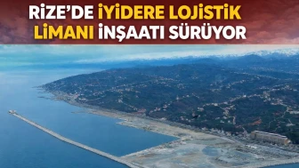 Rize'de Lojistik Liman, stratejik ticaret merkezi olma yolunda hızla ilerliyor!