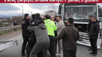 3 araç çarpıştı, ortalık karıştı: 7 yaralı, 2 gözaltı