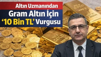 Rizeliler Dikka | Altın uzmanından gram altın için 10 bin TL vurgusu