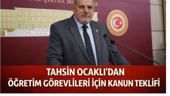 Tahsin Ocaklı’dan Öğretim Görevlileri İçin Kanun Teklifi