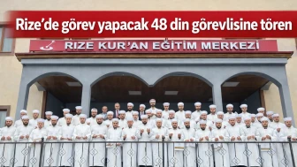 Rize’de görev yapacak 48 din görevlisine tören