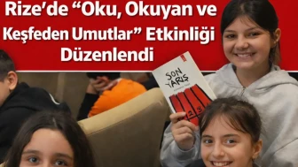 Rize’de 'Oku, Okuyan ve Keşfeden Umutlar' Etkinliği Düzenlendi