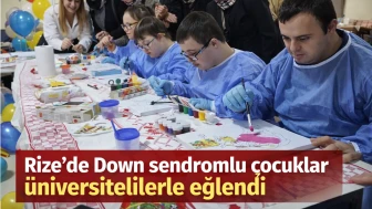 Rize'de Down sendromlu çocuklar üniversitelilerle eğlendi