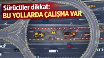 Karayolları, yol çalışmaları nedeniyle sürücüleri dikkatli olmaları konusunda uyardı