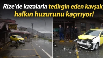 Rize'de kazalarla tedirgin eden kavşak, halkın huzurunu kaçırıyor!