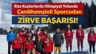 Rize Kaçkarlarda Olimpiyat Yolunda Çamlıhemşinli Sporcudan Zirve Başarısı!