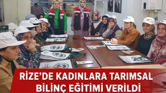 Rize’de Kadınlara Tarımsal Bilinç Eğitimi Verildi