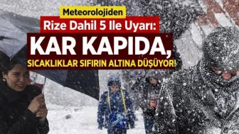 Meteorolojiden Rize dahil 5 ile uyarı: Kar kapıda, sıcaklıklar sıfırın altına düşüyor!