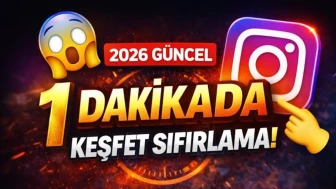 Instagram Keşfet Sıfırlama 2026: Sıfırlayıp Tamamen Yeni Bir Başlangıç Yap!