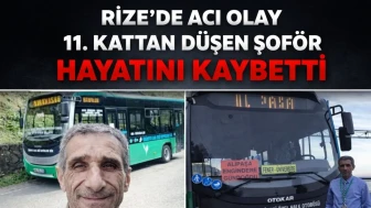 Rize’de Acı Olay: 11. Kattan Düşen Şoför Hayatını Kaybetti
