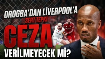 Drogba'dan Liverpool'a sert çıkış: Cezasız mı kalacaklar?