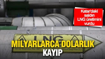 Katar’daki saldırı LNG üretimini vurdu: Milyarlarca dolarlık kayıp