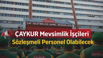Çaykur işçilerini ilgilendiren karar Resmi Gazete’de