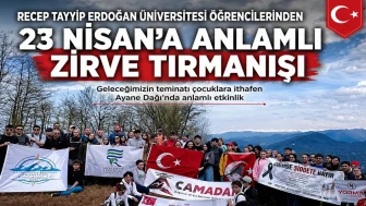 Recep Tayyip Erdoğan Üniversitesi Öğrencilerinden 23 Nisan’a Anlamlı Zirve Tırmanışı
