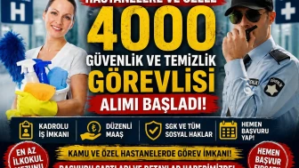 Hastaneler ve Özel Sektör İçin 4000 Yeni Güvenlik ve Temizlik Personeli İstihdam Ediliyor!