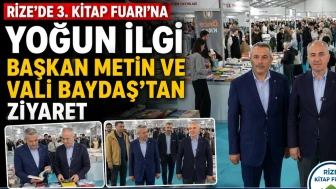 Rize’de 3. Kitap Fuarı’na yoğun ilgi: Başkan Metin ve Vali Baydaş’tan ziyaret