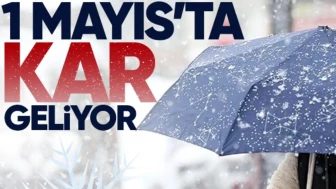 1 Mayıs’ta kar geliyor… Yükseklerde kar, kent merkezlerinde yağmur etkili olacak