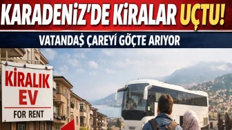 Karadeniz’de Kiralar Uçuşta: Vatandaş Çareyi Göçte Arıyor