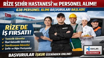 Rize Şehir Hastanesi’ne Personel Alımı: 638 Kişilik Dev Kadroda Rize’ye de Kontenjan Ayrıldı