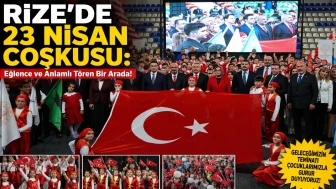 Rize'de 23 Nisan Coşkusu: Eğlence ve Anlamlı Tören Bir Arada!