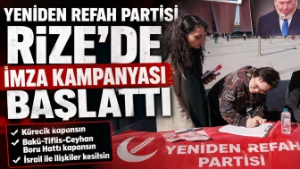 Yeniden Refah Partisi Rize'de İmza Kampanyası Başlattı