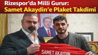 Rizespor’da Milli Gurur: Samet Akaydin’e Plaket Takdimi