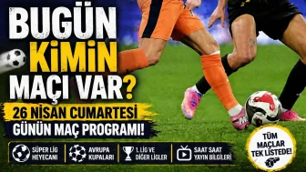 26 Nisan Pazar Günü Hangi Takımların Maçı Var? Maç Programı Açıklandı!