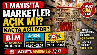1 Mayıs'ta marketler açık mı, kaçta açılıyor? Cuma günü BİM, A101 ve Şok çalışma saatleri