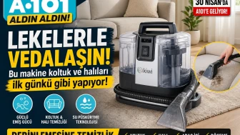 "30 Nisan'da A101'de! Lekeleri Unutturacak Yenilik: Koltuk ve Halılarınız Yenileniyor!"