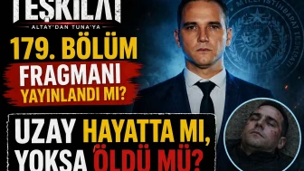 Teşkilat 179. Bölüm Fragmanı Yayınlandı mı? Uzay Hayatta mı, Yoksa Öldü mü?