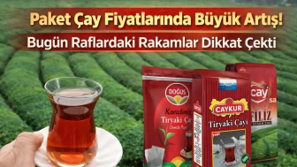 Çay Fiyatlarında Şok Artış: Raflardaki Yeni Rakamlar Göz Doldurdu!
