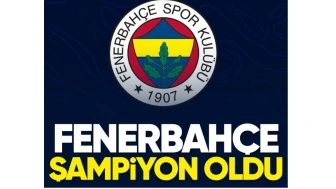 Fenerbahçe Şampiyon Oldu!