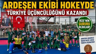 Ardeşen Ekibi Hokeyde Türkiye Üçüncülüğünü Kazandı